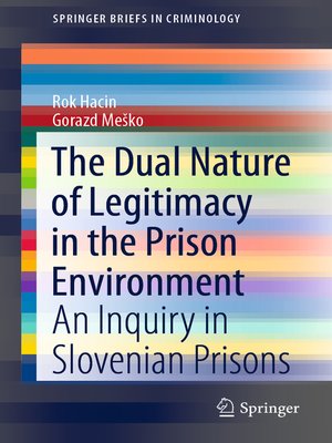 cover image of The Dual Nature of Legitimacy in the Prison Environment